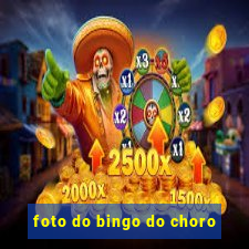 foto do bingo do choro